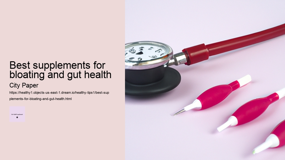 best supplements for bloating and gut health